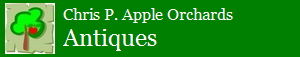 Chris P. Apple Orchards Antiques